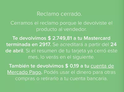 No me devolvieron mi dinero por una compra que devolvi