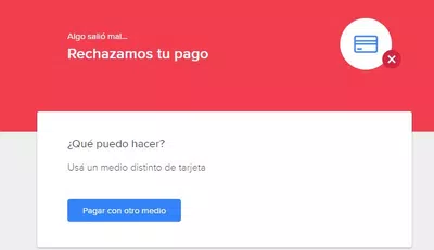 Mercadolibre me rechaza el pago